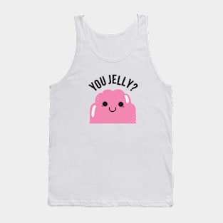 You Jelly? Tank Top